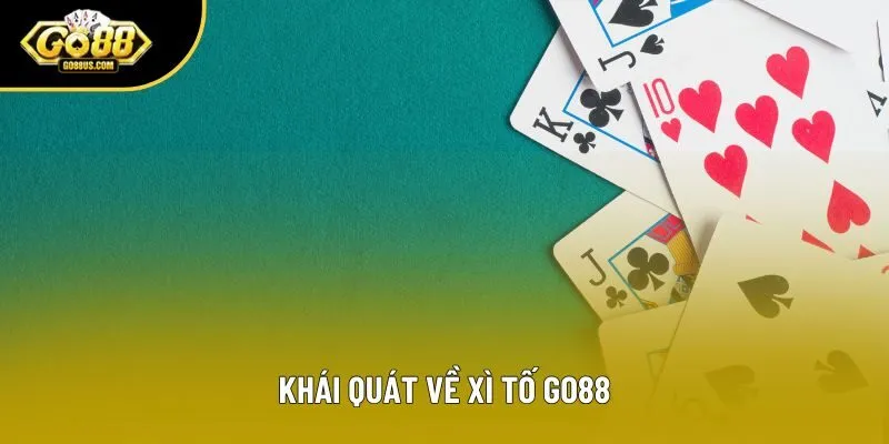 Khái quát về xì tố Go88